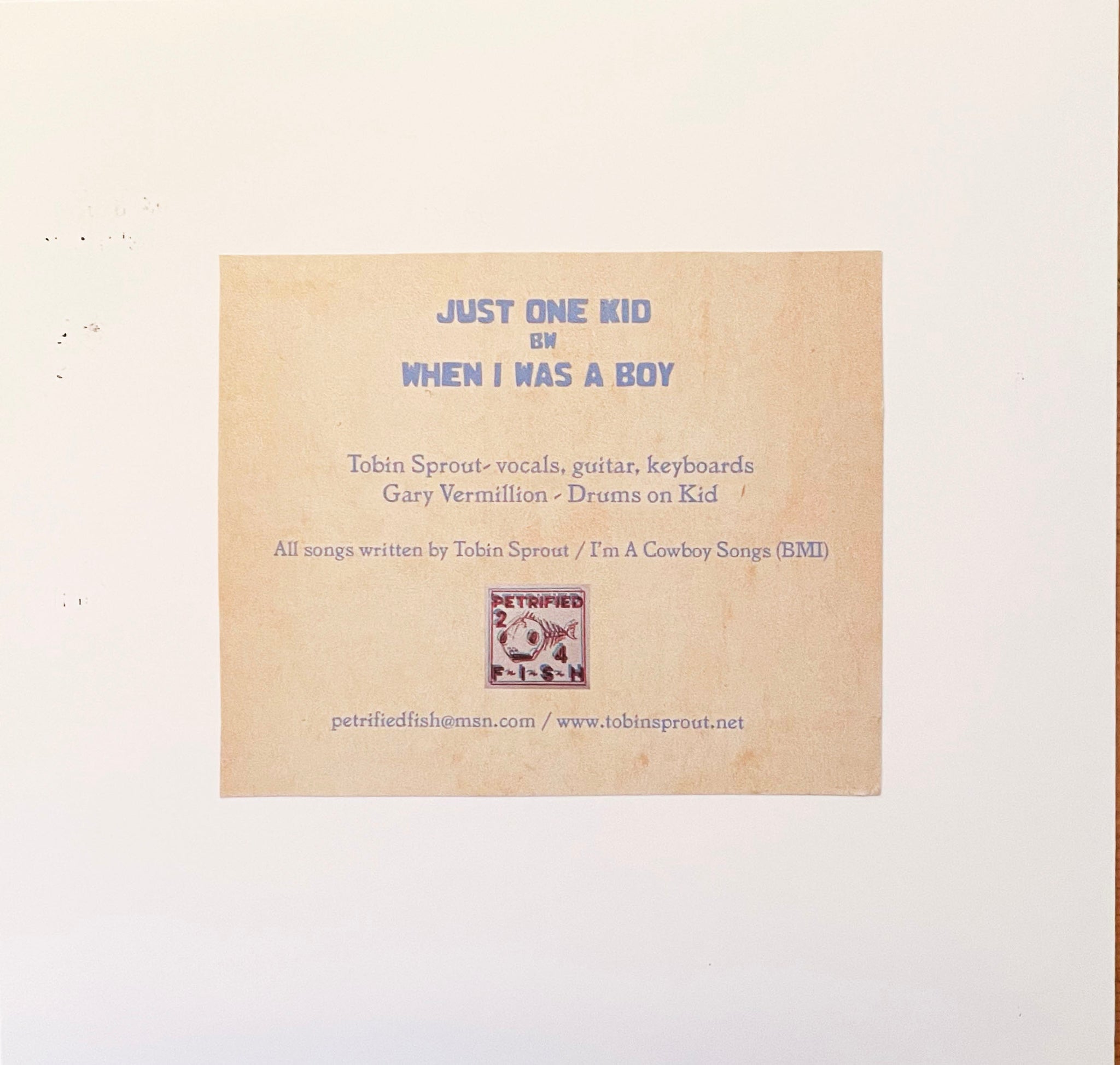 Just One Kid  bw/ When I Was A Boy   7" single (signed)