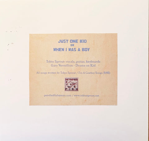 Just One Kid  bw/ When I Was A Boy   7" single (signed)