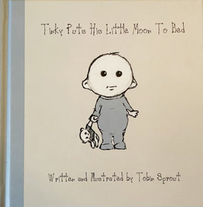 "Tinky Puts His Little Moon To Bed" Book by Tobin Sprout  (ON SALE)